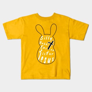 Silly Rabbit Easter is for Jesus, happy easter day, funny gift, easter bunny Kids T-Shirt